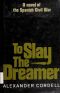 To Slay the Dreamer [Uncorrected]